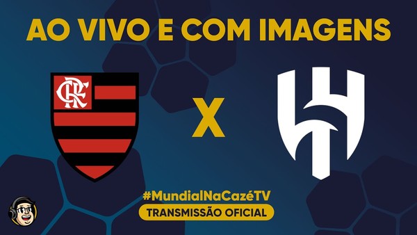 Flamengo x Al Hilal: como assistir ao jogo do Mundial na CazéTV ou Twitch