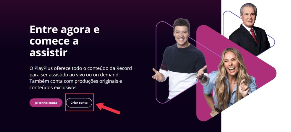 Selecione "criar conta" para acessar o PlayPlus — Foto: Reprodução/Juliana Villarinho