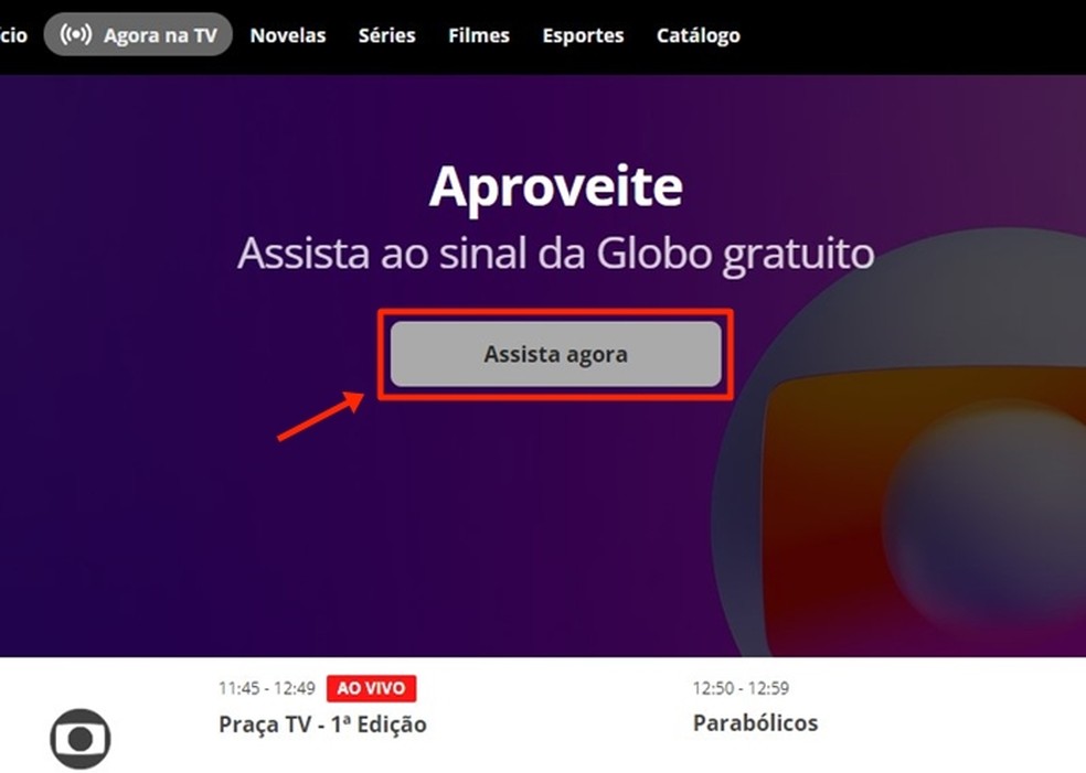 Aperte o botão "Assista agora" para poder fazer login com uma Conta Globo ou se cadastrar gratuitamente — Foto: Reprodução/Gabriela Andrade