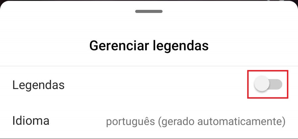 Desative a chavinha ao lado de "Legendas" — Foto: Reprodução/Bruno Guerra