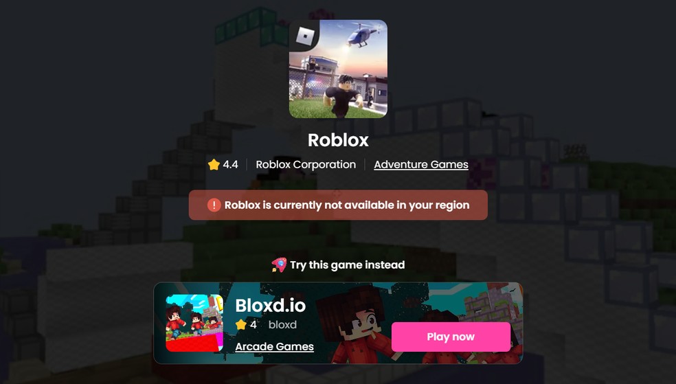 Roblox não está disponível no Brasil via Now.gg — Foto: Reprodução/Róbson Martins