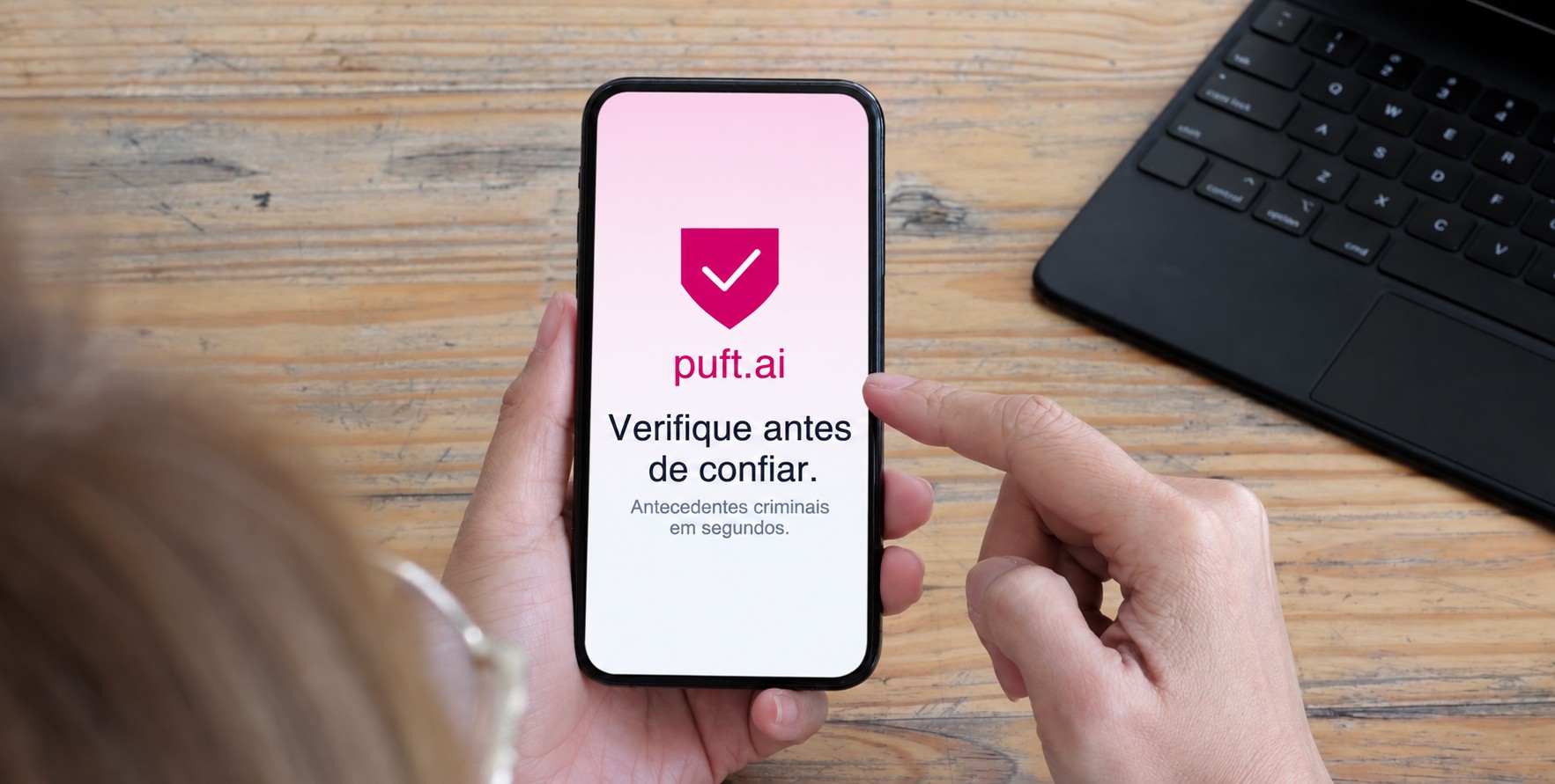 App Puft.ai: ferramenta para mulheres verificar dados públicos antes de encontros