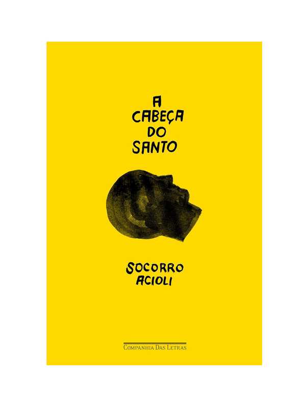 A Cabeça do Santo (Socorro Acioli)