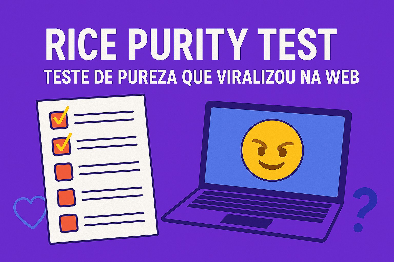 Rice Purity Test em português: veja teste de pureza que viralizou na web