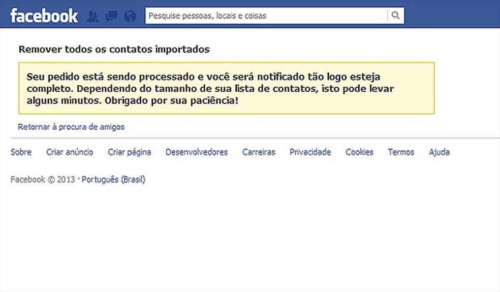 Após solicitar a remoção dos contatos, o Facebook avisa que está processando seu pedido (Foto: Reprodução/Karla Soares) — Foto: TechTudo